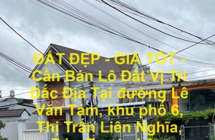 ĐẤT ĐẸP - GIÁ TỐT - Cần Bán Lô Đất Vị Trí Đắc Địa Tại Thị Trấn Liên Nghĩa, Đức Trọng, Lâm Đồng